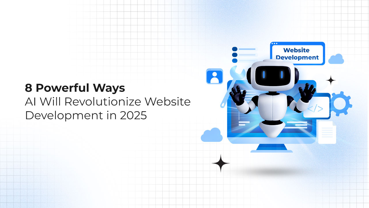AI transforming website development processes in 2025